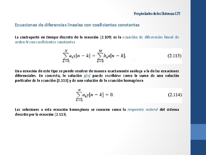 Propiedades de los Sistemas LTI Ecuaciones de diferencias lineales con coeficientes constantes La contraparte