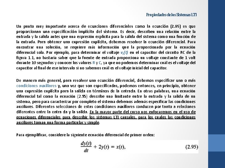 Propiedades de los Sistemas LTI Un punto muy importante acerca de ecuaciones diferenciales como