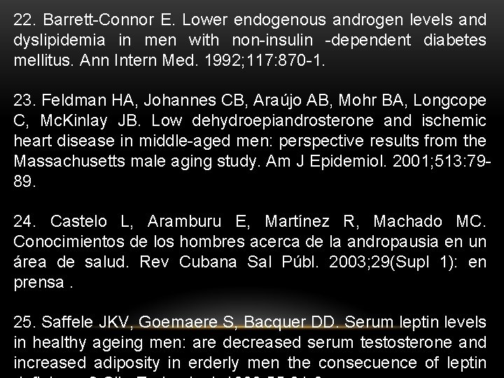 22. Barrett-Connor E. Lower endogenous androgen levels and dyslipidemia in men with non-insulin -dependent