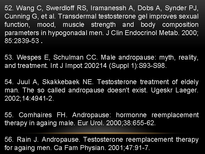 52. Wang C, Swerdloff RS, Iramanessh A, Dobs A, Synder PJ, Cunning G, et