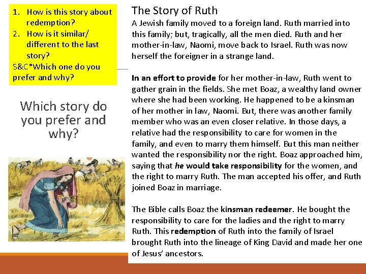 1. How is this story about redemption? 2. How is it similar/ different to