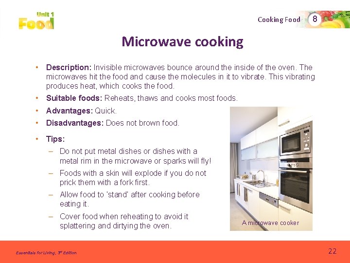 Cooking Food 8 Microwave cooking • Description: Invisible microwaves bounce around the inside of