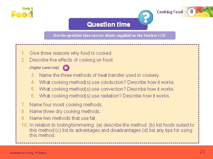 Cooking Food 8 Question time Use the question time answer sheets supplied on the