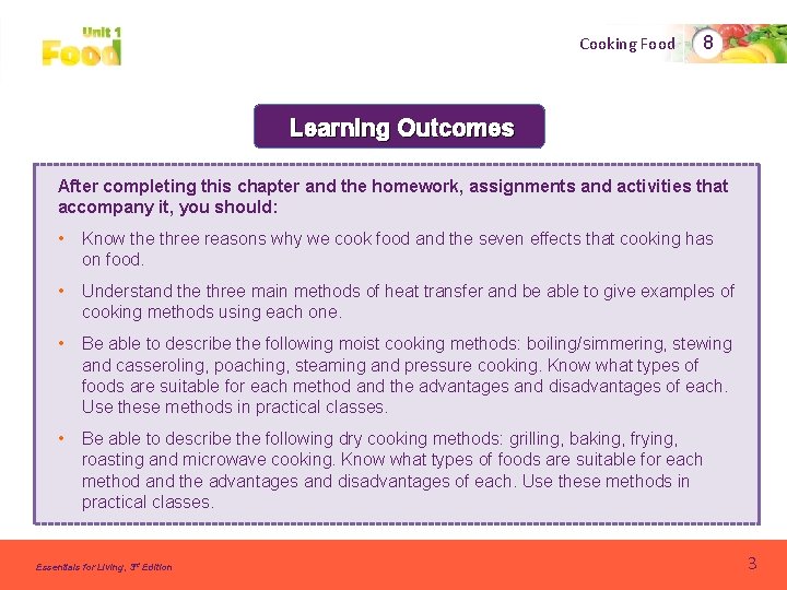 Cooking Food 8 Learning Outcomes • After completing why this chapter and the homework,