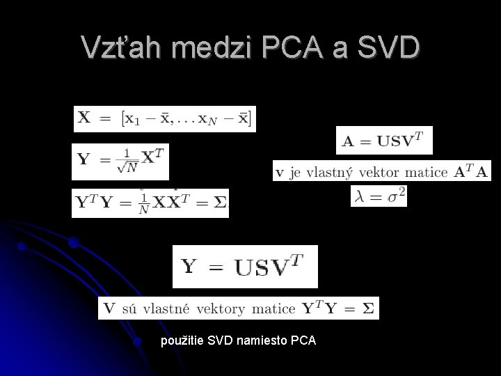 Vzťah medzi PCA a SVD použitie SVD namiesto PCA 