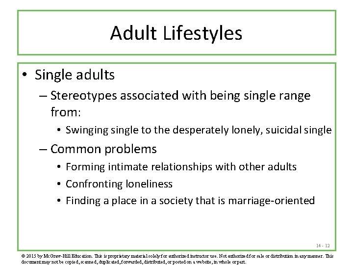 Adult Lifestyles • Single adults – Stereotypes associated with being single range from: •