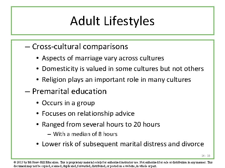 Adult Lifestyles – Cross-cultural comparisons • Aspects of marriage vary across cultures • Domesticity