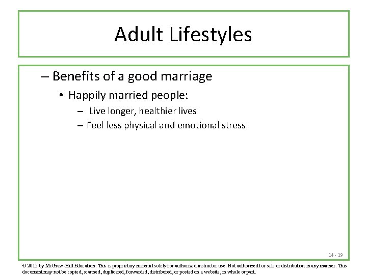 Adult Lifestyles – Benefits of a good marriage • Happily married people: – Live