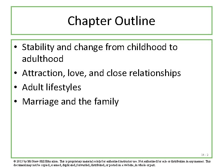 Chapter Outline • Stability and change from childhood to adulthood • Attraction, love, and