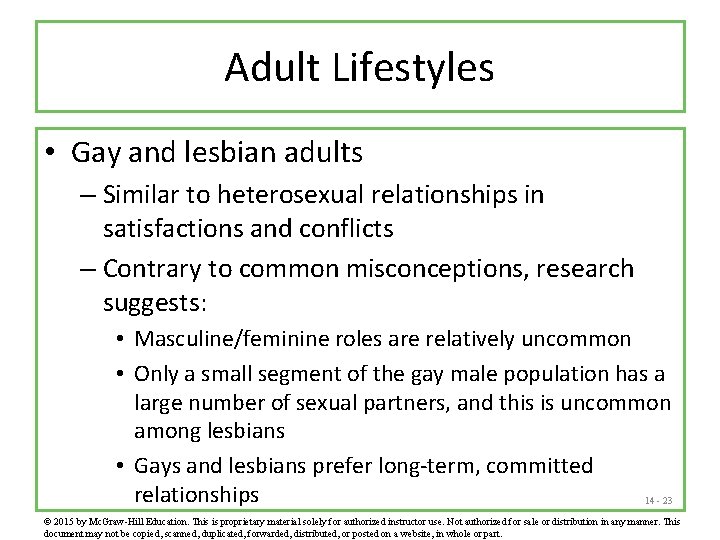 Adult Lifestyles • Gay and lesbian adults – Similar to heterosexual relationships in satisfactions
