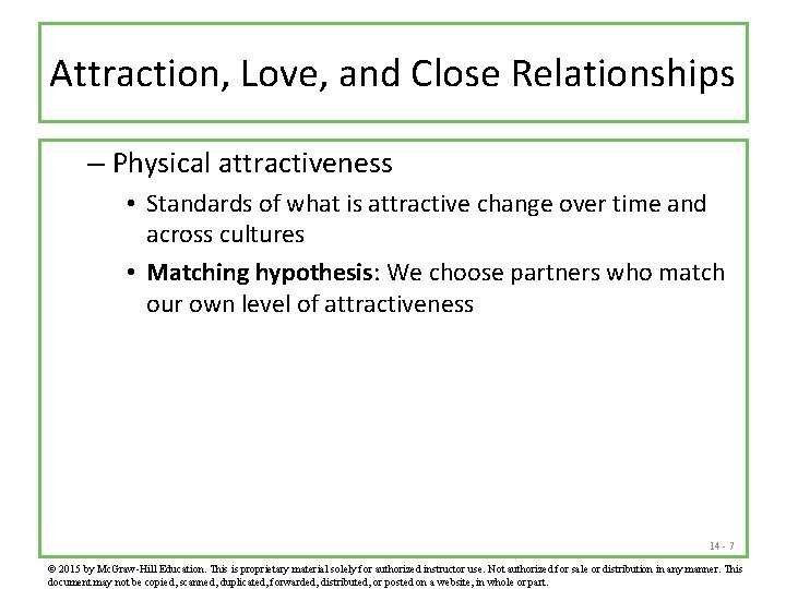 Attraction, Love, and Close Relationships – Physical attractiveness • Standards of what is attractive