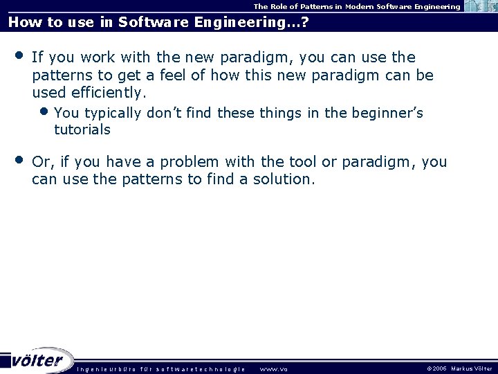 The Role of Patterns in Modern Software Engineering How to use in Software Engineering…? The Role of Patterns in Modern Software Engineering How to use in Software Engineering…?