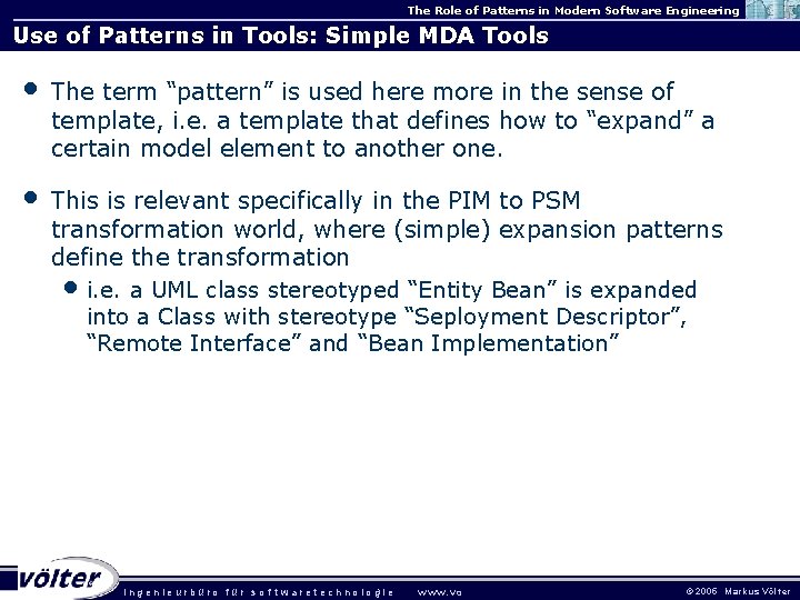 The Role of Patterns in Modern Software Engineering Use of Patterns in Tools: Simple The Role of Patterns in Modern Software Engineering Use of Patterns in Tools: Simple