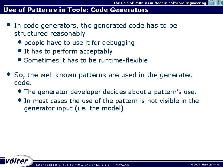 The Role of Patterns in Modern Software Engineering Use of Patterns in Tools: Code The Role of Patterns in Modern Software Engineering Use of Patterns in Tools: Code