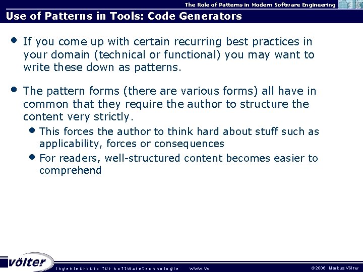 The Role of Patterns in Modern Software Engineering Use of Patterns in Tools: Code The Role of Patterns in Modern Software Engineering Use of Patterns in Tools: Code
