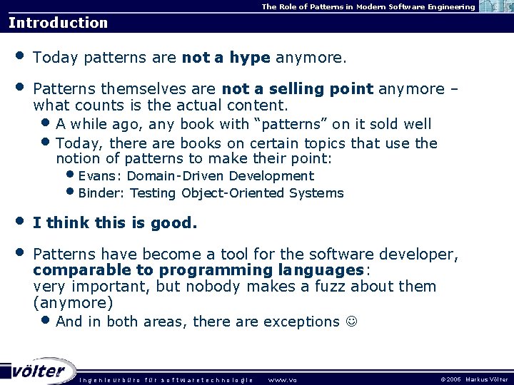The Role of Patterns in Modern Software Engineering Introduction • • Today patterns are The Role of Patterns in Modern Software Engineering Introduction • • Today patterns are