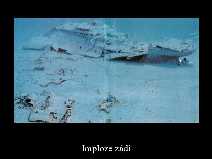 Imploze zádi 