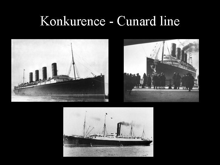 Konkurence - Cunard line 