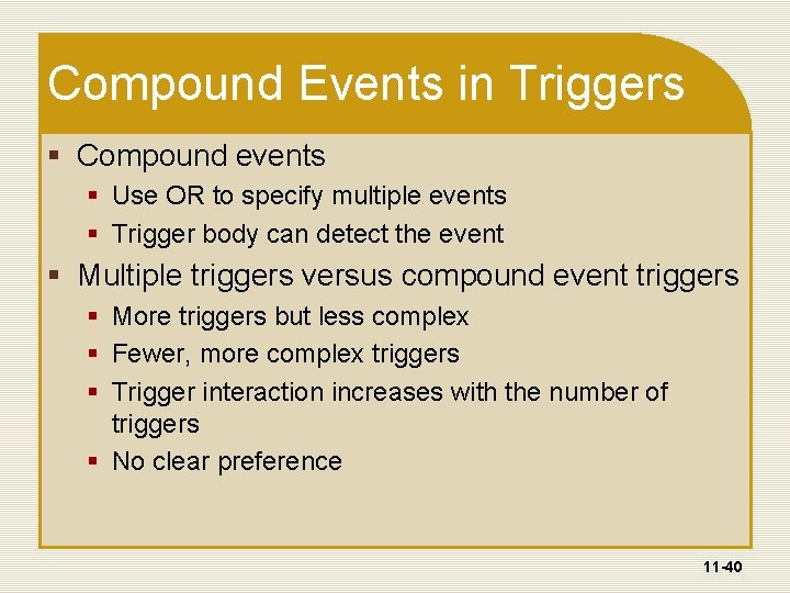 Compound Events in Triggers § Compound events § Use OR to specify multiple events