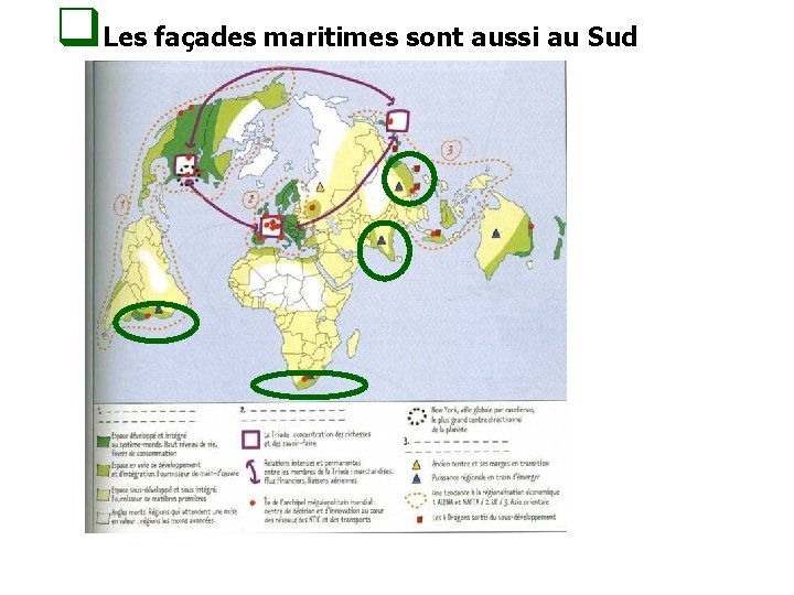 q. Les façades maritimes sont aussi au Sud 