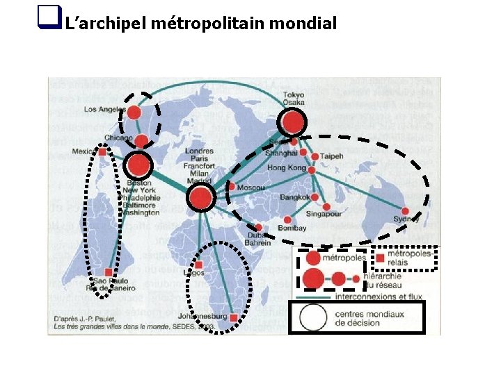 q. L’archipel métropolitain mondial 