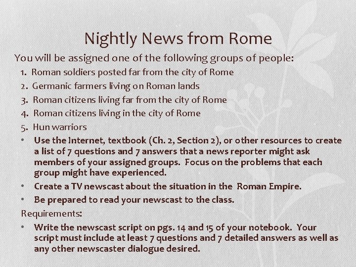 Nightly News from Rome You will be assigned one of the following groups of