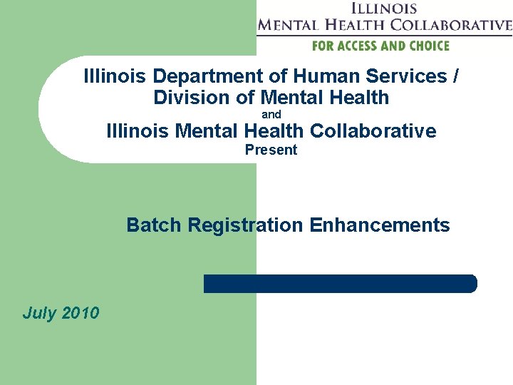 Illinois Department of Human Services / Division of Mental Health and Illinois Mental Health