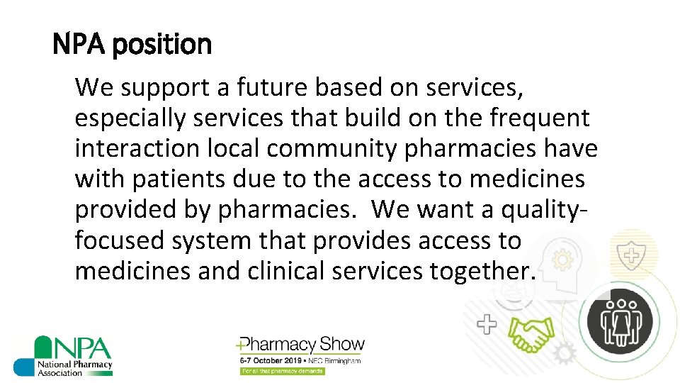 NPA position We support a future based on services, especially services that build on