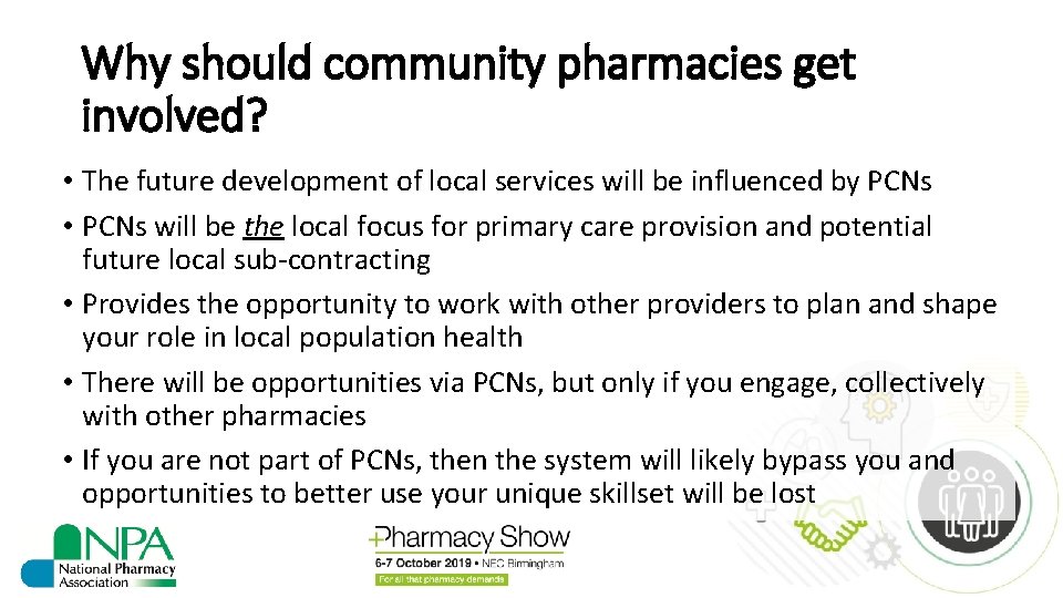 Why should community pharmacies get involved? • The future development of local services will