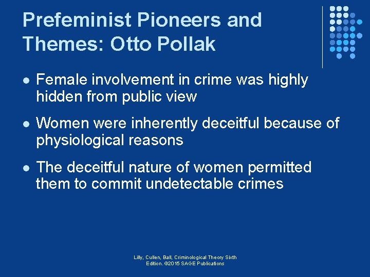 Prefeminist Pioneers and Themes: Otto Pollak l Female involvement in crime was highly hidden