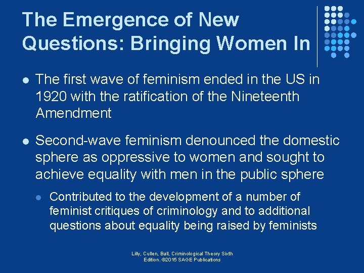 The Emergence of New Questions: Bringing Women In l The first wave of feminism