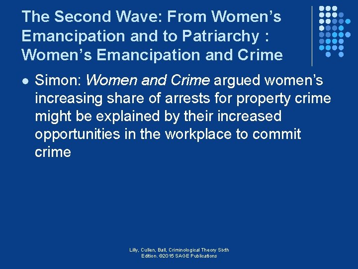 The Second Wave: From Women’s Emancipation and to Patriarchy : Women’s Emancipation and Crime
