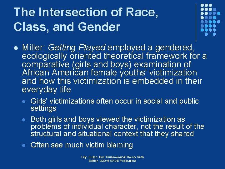 The Intersection of Race, Class, and Gender l Miller: Getting Played employed a gendered,