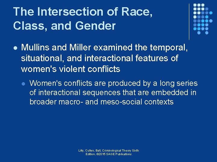 The Intersection of Race, Class, and Gender l Mullins and Miller examined the temporal,