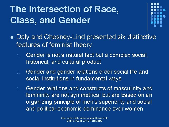 The Intersection of Race, Class, and Gender l Daly and Chesney-Lind presented six distinctive