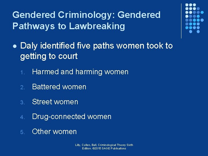 Gendered Criminology: Gendered Pathways to Lawbreaking l Daly identified five paths women took to