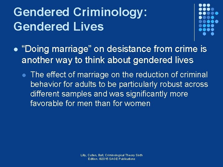 Gendered Criminology: Gendered Lives l “Doing marriage” on desistance from crime is another way