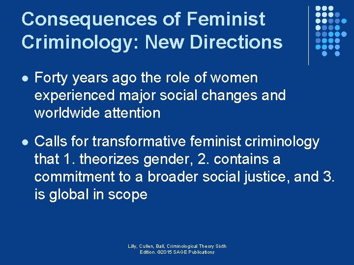 Consequences of Feminist Criminology: New Directions l Forty years ago the role of women