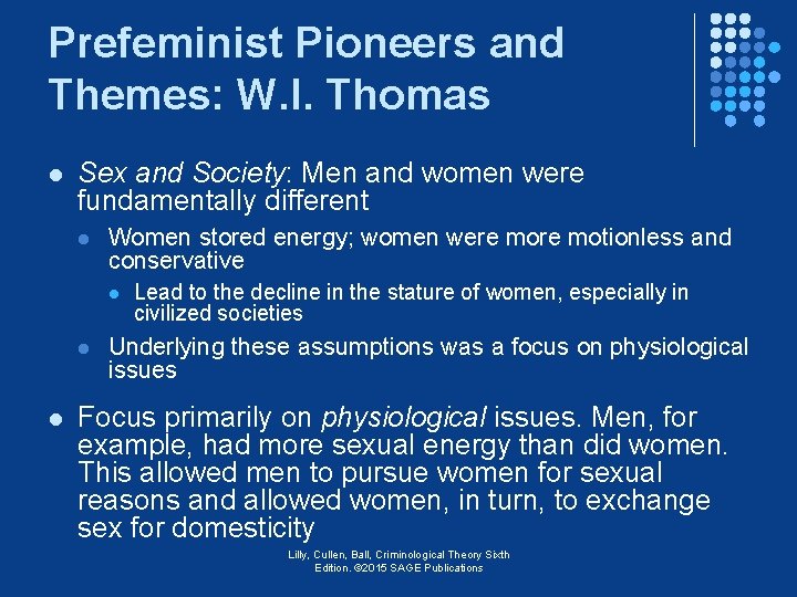 Prefeminist Pioneers and Themes: W. I. Thomas l Sex and Society: Men and women