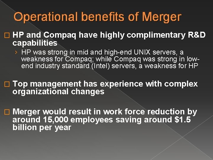 Operational benefits of Merger � HP and Compaq have highly complimentary R&D capabilities ›