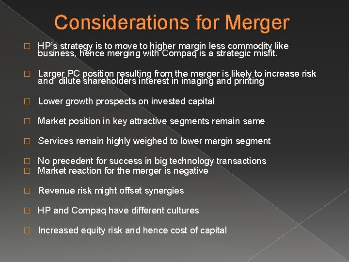 Considerations for Merger � HP’s strategy is to move to higher margin less commodity