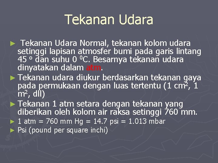 Tekanan Udara Normal, tekanan kolom udara setinggi lapisan atmosfer bumi pada garis lintang 45