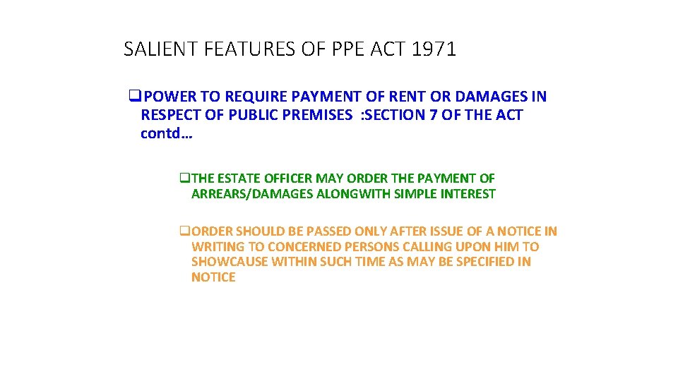 SALIENT FEATURES OF PPE ACT 1971 q. POWER TO REQUIRE PAYMENT OF RENT OR