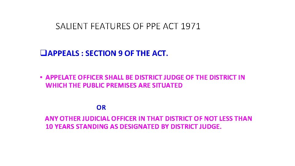 SALIENT FEATURES OF PPE ACT 1971 q. APPEALS : SECTION 9 OF THE ACT.