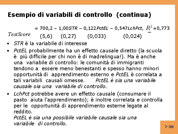 Esempio di variabili di controllo (continua) = 700, 2 – 1, 00 STR –