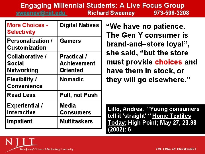 Engaging Millennial Students: A Live Focus Group sweeney@njit. edu Richard Sweeney More Choices Selectivity