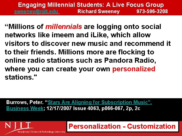 Engaging Millennial Students: A Live Focus Group sweeney@njit. edu Richard Sweeney 973 -596 -3208