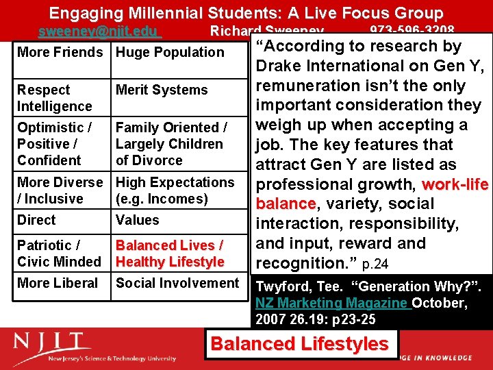 Engaging Millennial Students: A Live Focus Group sweeney@njit. edu Richard Sweeney More Friends Huge