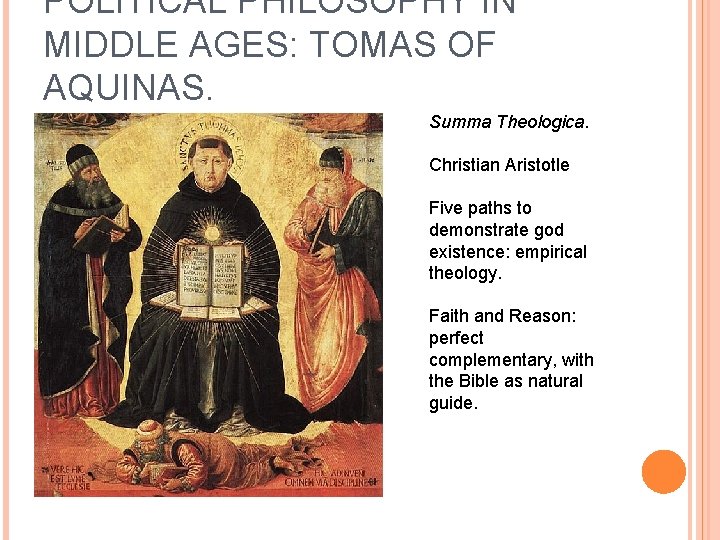 POLITICAL PHILOSOPHY IN MIDDLE AGES: TOMAS OF AQUINAS. Summa Theologica. Christian Aristotle Five paths