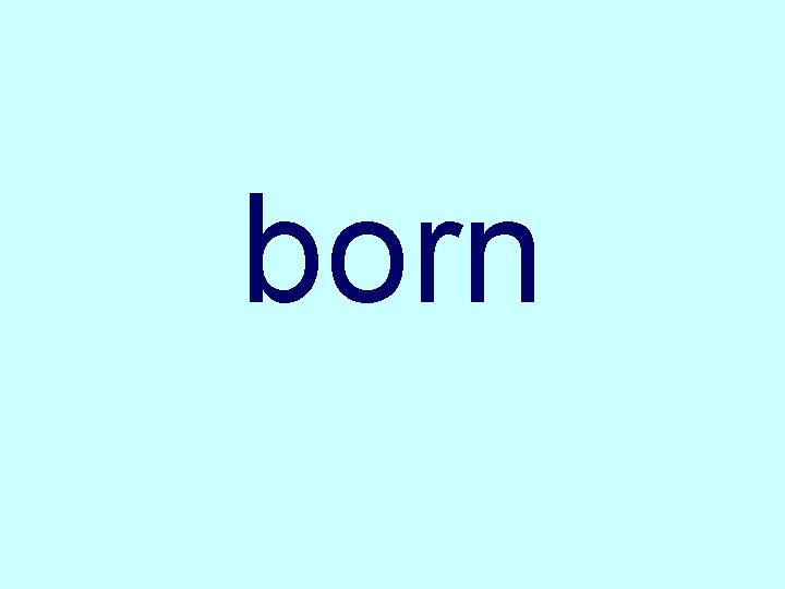 born 